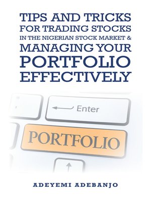 cover image of Tips and Tricks for Trading Stocks in the Nigerian Stock Market & Managing Your Portfolio Effectively